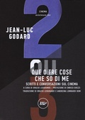 Cover: Due o tre cose che so di me. Scritti e conversazioni sul cinema - Minimum Fax cinema;Minimum Fax
