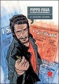 Abbildung von: Pippo Fava. Lo spirito di un giornale - Libeccio;Round Robin Editrice