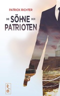 Cover: Die S&ouml;hne der Patrioten - Bookmundo Direct
