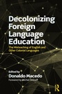 Cover: Decolonizing Foreign Language Education - Routledge
