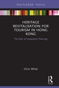Cover: Heritage Revitalisation for Tourism in Hong Kong - Routledge