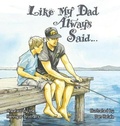 Cover: Like My Dad Always Said... - 3h Books