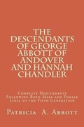 Cover: The Descendants of George Abbott of Andover and Hannah Chandler - Patricia A. Abbott