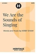 Cover: We Are the Sounds of Singing - Heritage Music Press