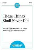 Cover: These Things Shall Never Die - Heritage Music Press