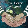 Cover: Have I Ever Told You? - Tilbury House,U.S.