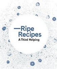 Enlarge image Cover: Ripe Recipes - A Third Helping - Beatnik Publishing