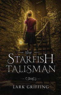 Enlarge image Cover: The Starfish Talisman - Wind Lark Publishing