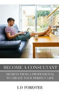 Abbildung von: Become A Consultant - LD Media & Twin Creek Publishing