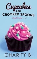Cover: Cupcakes and Crooked Spoons - Broken Spine Press