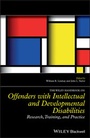 Cover: The Wiley Handbook on Offenders with Intellectual and Developmental Disabilities - Wiley-ISTE