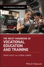 Cover: The Wiley Handbook of Vocational Education and Training - Wiley