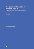 Cover: The Outdoor Classroom in Practice, Ages 3-7 - Routledge
