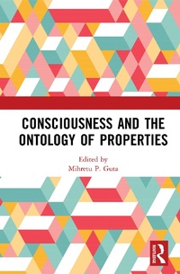Abbildung von: Consciousness and the Ontology of Properties - Routledge