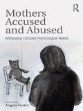 Cover: Mothers Accused and Abused - Routledge