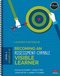 Cover: Becoming an Assessment-Capable Visible Learner, Grades 6-12, Level 1: Learner's Notebook - Corwin Press Inc