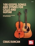 Cover: 100 Gospel Songs And Hymns For Cello And Guitar - Mel Bay Publications,U.S.