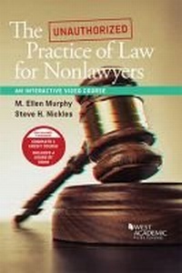 Enlarge image Cover: The Unauthorized Practice of Law for Nonlawyers, An Interactive Video Course - West Academic Press