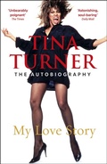 Cover: Tina Turner: My Love Story (Official Autobiography) - Arrow Books Ltd