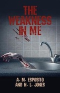 Cover: The Weakness in Me - Melrose Books