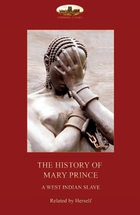 Abbildung von: The History of Mary Prince, a West Indian Slave, - Aziloth Books