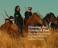 Cover: Filming the Colonial Past - Otago University Press