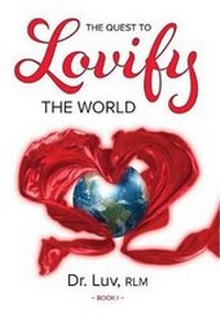 Enlarge image Cover: The Quest to Lovify the World - TellWell Press