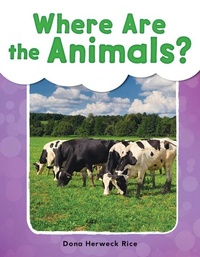 Enlarge image Cover: Where Are the Animals? - Teacher Created Materials, Inc