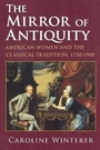 Cover: The Mirror of Antiquity - Cornell University Press
