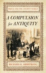 Cover: A Compulsion for Antiquity - Cornell University Press
