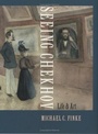 Cover: Seeing Chekhov - Cornell University Press