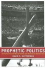 Cover: Prophetic Politics - Cornell University Press