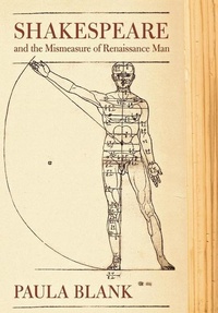 Enlarge image Cover: Shakespeare and the Mismeasure of Renaissance Man - Cornell University Press