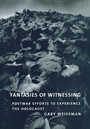 Cover: Fantasies of Witnessing - Cornell University Press