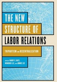 Enlarge image Cover: The New Structure of Labor Relations - ILR Press