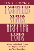 Cover: Unsettled States, Disputed Lands - Cornell University Press