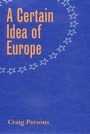 Cover: A Certain Idea of Europe - Cornell University Press