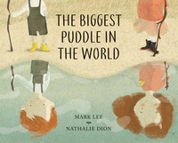 Enlarge image Cover: The Biggest Puddle in the World - Groundwood Books Ltd ,Canada