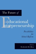 Cover: The Future of Educational Entrepreneurship - Harvard Education Press