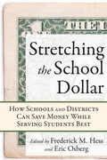 Cover: Stretching the School Dollar - Harvard Education Press