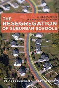 Cover: The Resegregation of Suburban Schools - Harvard Education Press