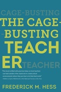 Cover: The Cage-Busting Teacher - Harvard Education Press