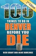 Cover: 100 Things to Do in Denver Before You Die, 2nd Edition - Reedy Press