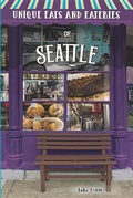 Cover: Unique Eats and Eateries of Seattle - Reedy Press