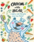 Cover: Cooking with Bear - Groundwood Books Ltd ,Canada