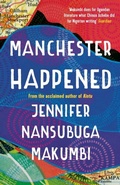 Cover: Manchester Happened - Oneworld Publications