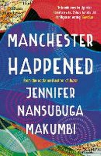 Abbildung von: Manchester Happened - Oneworld Publications