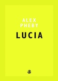 Cover: Lucia - Galley Beggar Press