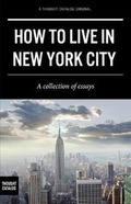 Cover: How to Live in New York City - THOUGHT CATALOG BOOKS
