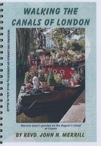 Enlarge image Cover: Walking the Canals of London - The John Merrill Foundation